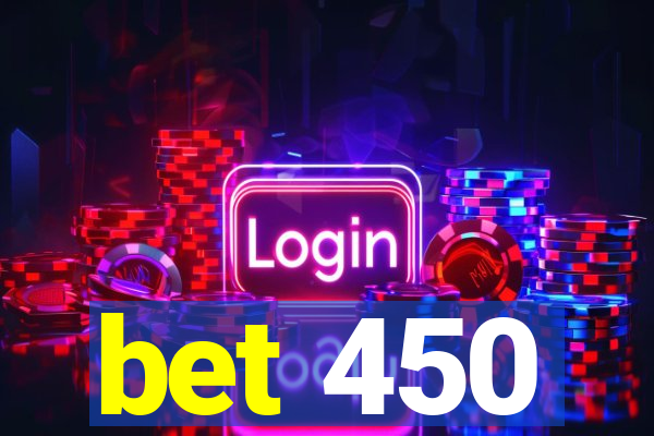 bet 450
